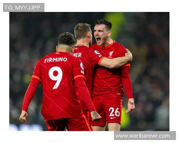 热刺与利物浦巅峰对决决赛精彩瞬间回顾与分析